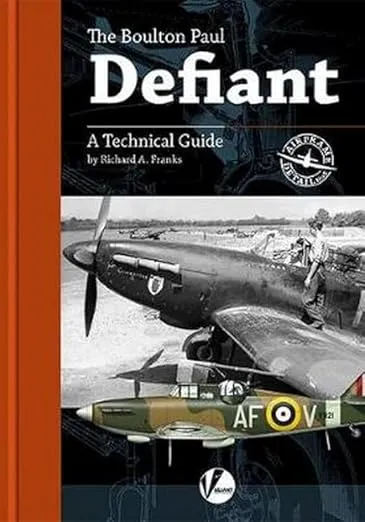 The Boulton Paul Defiant - A Technical Guide